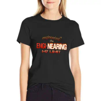 Engineering? I'm Engi-nearing My Limit Engineer Pun T-Shirt Women clothing clothes for woman