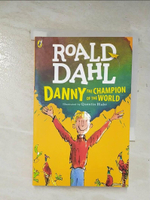 【書寶二手書T1／原文小說_A7G】Danny the champion of the world_Roald Dahl ; illustrated by Quentin Blake
