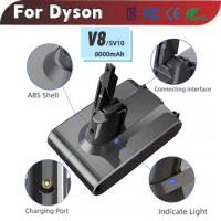 21.6V 8Ah Replacement battery for Dyson V6 V7 V8 V10 Series SV12 DC62 SV11 SV03 sv10 Animal Handheld Vacuum Cleaner Spare