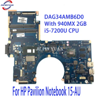 901578-601 901578-001 Mainboard For HP Pavilion Notebook 15-AU Laptop Motherboard DAG34AMB6D0 With 940MX 2GB i5-7200U CPU