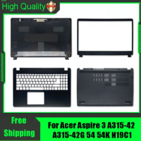 For Acer Aspire 3 A315-42 A315-42G A315-54 A315-54K N19C1 LCD Rear Lid Back Cover Front Bezel Palmrest Bottom Base Case Hinges