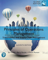 PRINCIPLES OF OPERATIONS MANAGEMENT: SUSTAINABILITY &amp; SUPPLY CHAIN MANAGEMENT 11/e HEIZER  Pearson