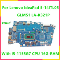 GLMS1 LA-K321P For Lenovo IdeaPad 5-14ITL05 Laptop Motherboard With I5-1155G7 /I7-1165G7 CPU 8G 16G RAM 100% test work