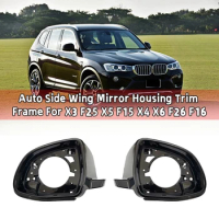 Auto Side Wing Mirror Housing Trim Frame for-BMW X3 F25 X5 F15 2014-2018 X4 X6 F26 F16 2014-2018