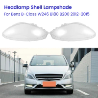 Car Headlight Lens Cover Replace Lampshade For Benz B-Class W246 B180 B200 2012-2015 Right