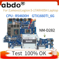 For Lenovo Legion 5-17ARH05H laptop motherboard NM-D282 with CPU R5 4600H GPU：GTX1660TI 6G 100% test work