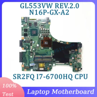 GL553VW REV.2.0 W/SR2FQ I7-6700HQ CPU Mainboard For ASUS Laptop Motherboard N16P-GX-A2 GTX960M 2GB 100% Fully Teted Working Well