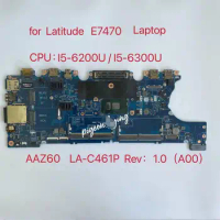 For Dell Latitude E7470 Laptop Motherboard CPU : I5-6200U/ I5-6300U DDR4 AAZ60 LA-C461P Test Ok