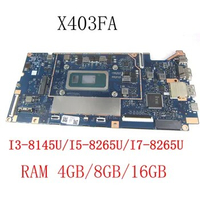 X403FA Mainboard For ASUS VivoBook 14 X403FA X403FN X403F Laptop Motherboard I3-8145U I5-8265U I7-8565U 4GB 8GB 16GB-RAM test ok