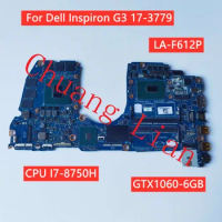 CAL73 LA-F612P For Dell Inspiron G3 17-3779 Laptop motherboard with CPU I5-8300H I7-8750H GTX1060-6GB 100% Fully Tested