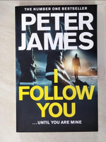 【書寶二手書T2／原文小說_EB4】I Follow You_Peter James