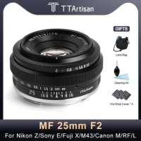 TTArtisan 25mm F2 Manual Focus Camera Lens for Sony E Fujifilm XF Nikon Z L Mount M43 Mirrorless Camera Lens xt20 xt30 xs10 xt3