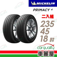 【Michelin 米其林】PRIMACY 4-2354518吋_235/45/18_二入組 輪胎(車麗屋)