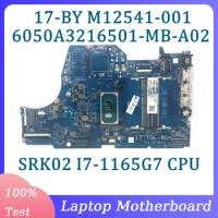 M12541-001 M12541-501 M12541-601 6050A3216501-MB-A02(A2) For HP 17-BY Laptop Motherboard With SRK02 I7-1165G7 CPU 100% Tested OK