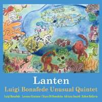 路易吉．博納菲德五重奏：燈籠 Luigi Bonafede Unusual Quintet: Lanten (CD) 【Venus】
