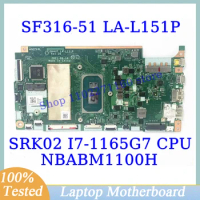 LA-L151P For Acer Swift 3 SF316-51 With SRK02 I7-1165G7 CPU Mainboard NBABM1100H Laptop Motherboard 100%Full Tested Working Well