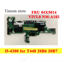 i5-4300 for T440 ThinkPad 20B6 20B7 Lenovo Laptop Integrated Motherboards VIVL0 NM-A102 DDR3 Intel Core I5 4300U 04X5014 04X5012