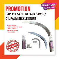 Cap 111 Sabit Kelapa Sawit 100% Original Oil Palm Sickle Sabit Sawit Sesuai Pelbagai Sudut Tool Blad
