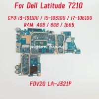 LA-J321P For Dell Latitude 7210 Laptop Motherboard CPU: I3-10110U I5-10310U I7-10610U RAM: 4GB / 8GB / 16GB DDR4 100% Test OK