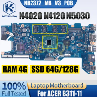 For ACER B311-11 Notebook Mainboard NB2372_MB_V3_PCB N4020 N4120 N5030 RAM 4G SSD 64G/128G Laptop Motherboard