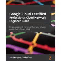 Google Cloud Certified Professional Network Engineer Guide