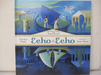 【書寶二手書T8／少年童書_EN8】Echo Echo: Reverso Poems About Greek Myths_Singer, Marilyn/ Masse, Josee (ILT)