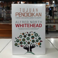 Buku Nuansa Cendekia Tujuan Pendidikan : Esensi Dan Aspek-Aspek Filosofis - Alfred North Whitehead O