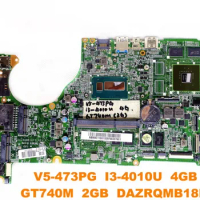 Original for ACER V5-473G Laptop Motherboard V5-473PG I3-4010U 4GB GT740M 2GB DAZRQMB18F0 Tested good Free Shipping