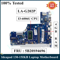 LSC Refurbished For Lenovo Ideapad 130-15IKB Laptop Motherboard I3-6006U CPU 4GB RAM 5B20S94696 DLID/D5 LA-G202P DDR4