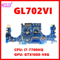 GL702VI Notebook Mainboard For ASUS ROG GL702V GL702VI S7V S7VI Laptop Motherboard With i7-7700HQ CPU GTX1080-V8G GPU