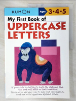 【書寶二手書T1／少年童書_EPR】My First Book Of Uppercase Letters_Akaishi, Shinobu (EDT)/ Sarris, Eno (EDT)