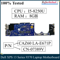 LSC Refurbished For Dell XPS 13 Series 9370 Laptop Motherboard I5-8250U CPU 8GB RAM CAZ60 LA-E671P CN-07389V 07389V 100% Tested