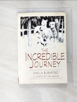 【書寶二手書T8／少年童書_AZ5】The Incredible Journey_Burnford, Sheila/ Burger, Carl (ILT)