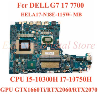 For DELL G7 17 7700 Laptop motherboard HELA17-N18E-115W - MB w/ CPU I5-10300H I7-10750H GPU GTX1660Ti/RTX2060/RTX2070 100% Test