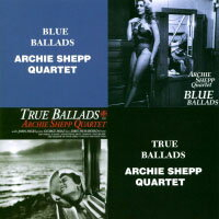 阿奇西普四重奏：藍色敘事曲+你微笑的倩影 Archie Shepp Quartet: Blue Ballads + True Ballads (限量2CD豪華決定盤)【Venus】
