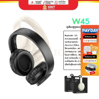 Hoco W45 Series Bluetooth Headphones หูฟังบลูทูธ  หูฟังไร้สาย หูฟังครอบหู