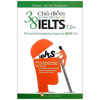 Sách - 38 Chủ Điểm Từ Vựng Thiết Yếu IELTS 7.0 - NXB Phụ nữ VN (Sách Ngoại ngữ)