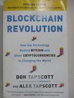 【書寶二手書T7／大學理工醫_GMN】Blockchain Revolution: How the Technology Behind Bitcoin and Other Cryptocurrencies Is Changing the World_Tapscott, Don/ Tapscott, Alex