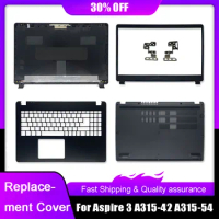 New Laptop LCD Back Cover For Acer Aspire 3 A315-42 A315-42G A315-54 A315-54K N19C1 Front Bezel Palmrest Bottom Case Hinge Black
