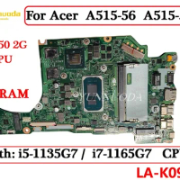 LA-K092P For Acer Aspire A515-56 A515-56G Laptop Motherboard With i5-1135G7 i7-1165G7 CPU 4GB RAM V2G GPU 100% Tested