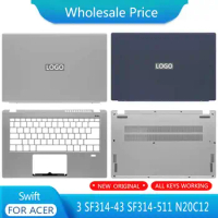 New For Acer Swift 3 SF314-43 SF314-511 N20C12 Laptop LCD Back Cover Front Bezel Upper Palmrest Bottom Base Case Keyboard Hinges