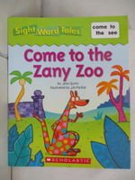 【書寶二手書T4／少年童書_JHC】Come to the zany zoo_by Jane Quinn ; illustrated by Jim Paillot