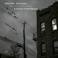 雅各布＆喬．洛瓦諾：音樂滿屋～向保羅．莫頓致敬 Jakob Bro, Joe Lovano: Once Around The Room - A Tribute To Paul Motian (CD) 【ECM】