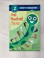 【書寶二手書T8／少年童書_D8F】One Hundred Shoes（Step into Reading, Step 2）_Ghigna, Charles/ Staake, Bob (ILT)