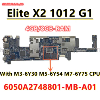 6050A2748801-MB-A01 For HP Elite X2 1012 G1 Tablet Motherboard With M3-6Y30 M5-6Y54 M7-6Y75 CPU 4GB/8GB RAM 845470-601 845486-60
