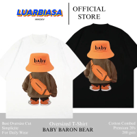 LB Oversized Tshirt Kaos Baby Baron Bear Katun Combed 20s Kaos Oversize Kaos Unisex Oversize Premium