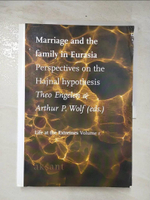 【書寶二手書T3／社會_E2C】Marriage and the family in Eurasia : perspectives on the Hajnal hypothesis_Theo Enge