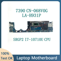 CN-068V0G 68V0G 068V0G With SRGP2 I7-10710U CPU Mainboard For DELL 7390 Laptop Motherboard EDP35 LA-H931P 100% Full Working Well