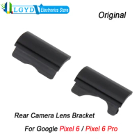 Original Rear Camera Lens Bracket For Google Pixel 6 / Google Pixel 6 Pro