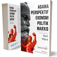 Agama Perspektif Ekonomi Politik Marxis (Studi Pemikiran Karl Marx) - Imran Fajar - LN